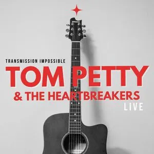 Pochette Tom Petty & the Heartbreakers Live: Transmission Impossible