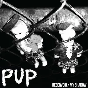 Pochette de Reservoir / My Shadow 7″ de PUP