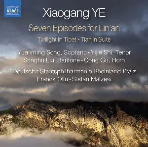 Pochette de Seven Episodes for Lin'an / Twilight in Tibet / Tianjin Suite de Deutsche Staatsphilharmonie Rheinland‐Pfalz