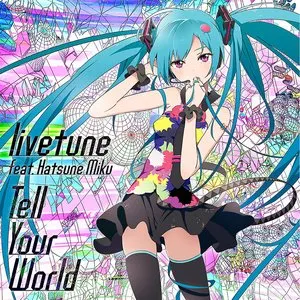 Pochette de Tell Your World de livetune