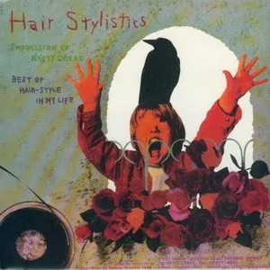 Pochette de Impression of Nasty Dread / Best of Hair-Style in My Life de Hair Stylistics