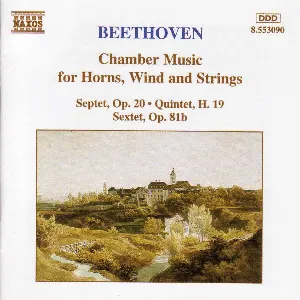 Pochette Chamber Music for Horns, Wind and Strings: Septet, op. 20 / Quintet, H. 19 / Sextet, op. 81b