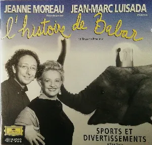 Pochette de L’Histoire de Babar de Jeanne Moreau - Jean‐Marc Luisada - Francis Poulenc - Erik Satie