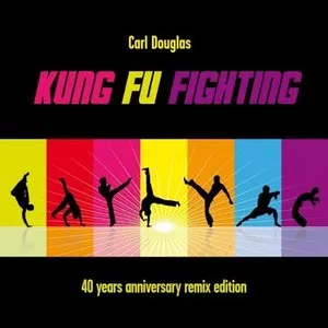 Pochette de Kung Fu Fighting (40Th Anniversary Remix Edition) de Carl Douglas