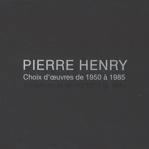 Pochette de Choix d'œuvres de 1950 à 1985 de Pierre Henry