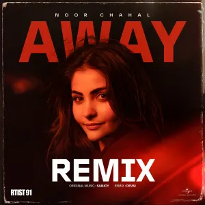 Pochette de Away (Remix) de Noor Chahal