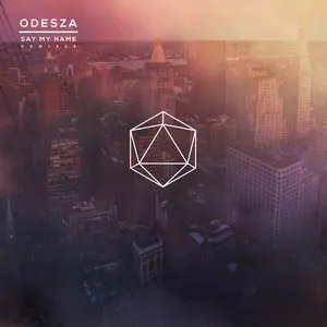 Pochette de Say My Name Remixes de ODESZA