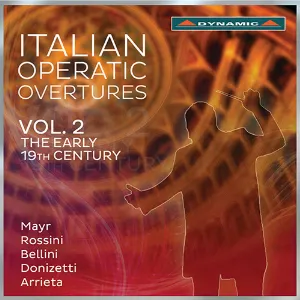 Pochette Italian Operatic Overtures, Vol. 2: The Early 19th Century