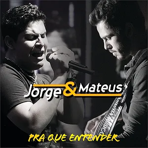 Pochette de Pra que entender de Jorge & Mateus