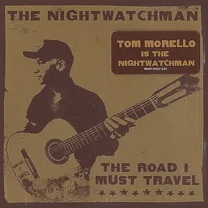 Pochette de The Road I Must Travel de Tom Morello: The Nightwatchman