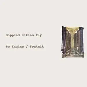 Pochette de Be Engine / Sputnik de Dappled Cities