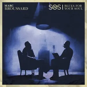 Pochette de S.O.S. 4: Blues for Your Soul de Marc Broussard