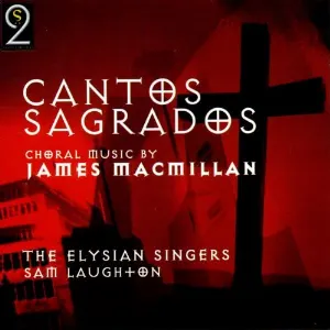 Pochette de Cantos Sagrados de Sir James MacMillan