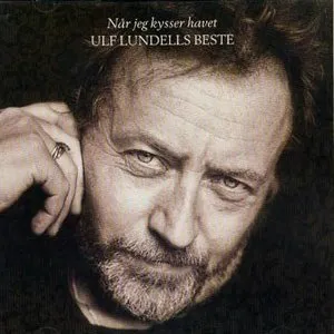 Pochette de Når jeg kysser havet: Ulf Lundells beste de Ulf Lundell
