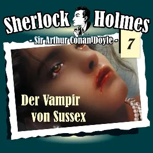 Pochette de Sherlock Holmes, Volume 7: Der Vampir von Sussex de Sir Arthur Conan Doyle