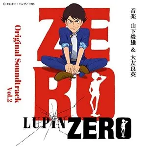 Pochette de LUPIN ZERO オリジナルサウンドトラック Vol.2 de Otomo Yoshihide