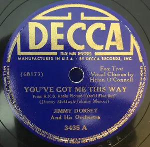 Pochette de You’ve Got Me This Way / The Bad Humor Man de Jimmy Dorsey and His Orchestra
