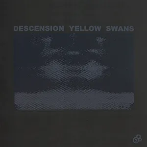 Pochette de Descension Yellow Swans de Yellow Swans
