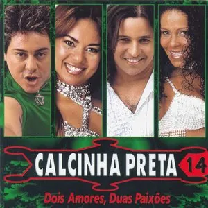 Pochette de Dois Amores, Duas Paixões de Calcinha Preta