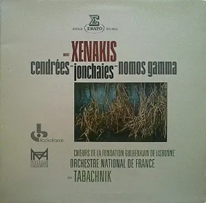 Pochette de Cendrées / Jonchaies / Nomos gamma de Iannis Xenakis - Orchestre national de France - Coro Gulbenkian