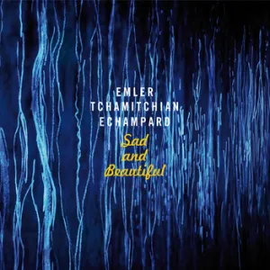 Pochette de Sad and Beautiful de Claude Tchamitchian