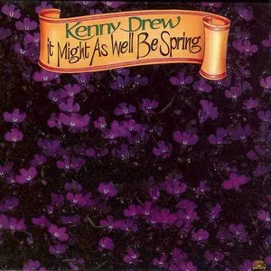 Pochette de It Might As Well Be Spring de Kenny Drew