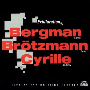Pochette de Exhilaration de Andrew Cyrille - Borah Bergman - Peter Brötzmann