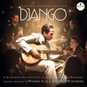 Pochette de Django (Bande originale du film) de Django Reinhardt - The Rosenberg Trio - Warren Ellis