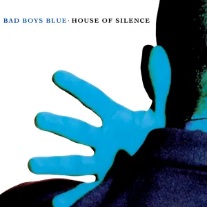 Pochette de House of Silence de Bad Boys Blue