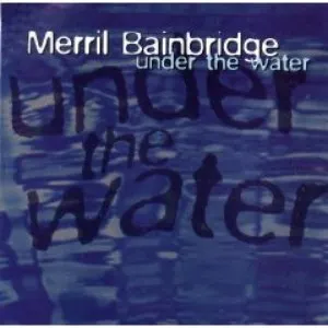 Pochette de Under the Water de Merril Bainbridge