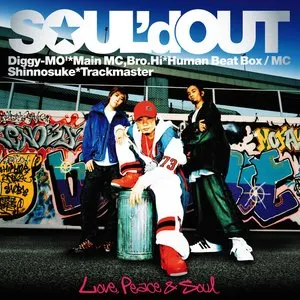 Pochette de Love, Peace & Soul de SOUL’d OUT