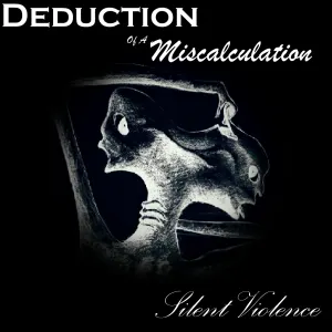 Pochette de Silent Violence de Deduction of a Miscalculation