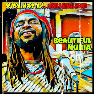 Pochette de Several More Tales from a Small Room de Beautiful Nubia and the Roots Renaissance Band