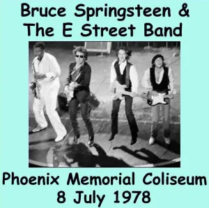 Pochette de 1978‐07‐08: Arizona Veterans Memorial Coliseum, Phoenix, AZ, USA de Bruce Springsteen - The E Street Band