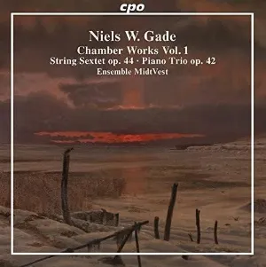 Pochette Chamber Works Vol. 1: String Sextet Op. 44 / Piano Trio Op. 42