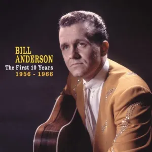 Pochette de First 10 Years: 1956 - 1966 de Bill Anderson