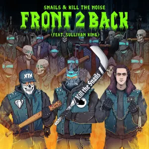 Pochette de Front 2 Back de SNAILS - Kill the Noise
