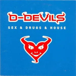 Pochette de Sex & Drugs & House de D-Devils