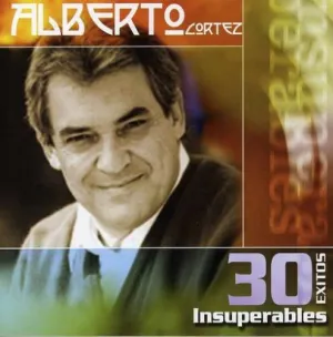 Pochette de 30 éxitos insuperables de Alberto Cortez