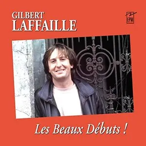 Pochette de Les Beaux Débuts de Gilbert Laffaille