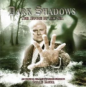 Pochette de 23-DL. Dark Shadows: The House by the Sea (Download) de James Goss - Colin Baker