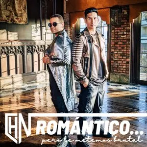 Pochette de Romántico… pero le metemos brutal de Chino & Nacho