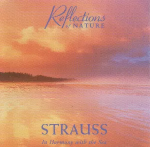 Pochette Reflections of Nature: Strauss In Harmony with the Sea