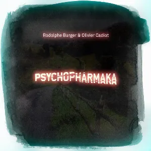 Pochette de Psychopharmaka de Rodolphe Burger