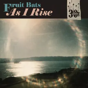 Pochette de As I Rise de Fruit Bats