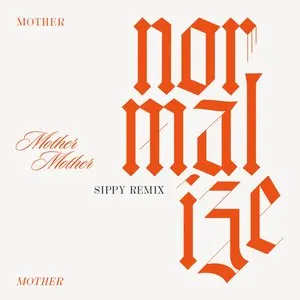 Pochette de Normalize (SIPPY remix) de Mother Mother
