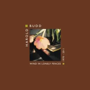 Pochette de Wind in Lonely Fences: 1970–2011 de Harold Budd