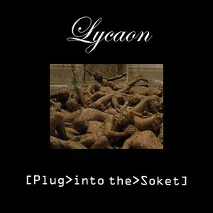 Pochette de Plug>into the>Soket de Lycaon
