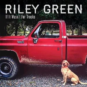 Pochette de If It Wasn’t for Trucks de Riley Green