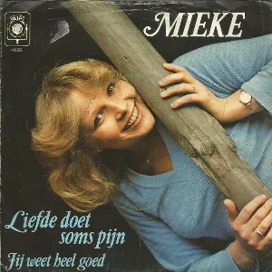 Pochette de Liefde doet soms pijn / Jij weet heel goed... de Mieke